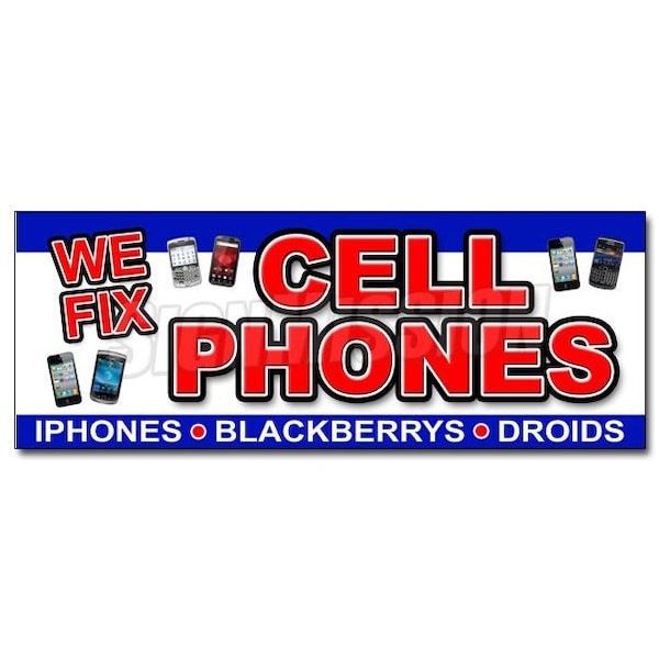 Safety Sign, 48 in Height, Vinyl, 18 in Length, We Fix Cell Phones
